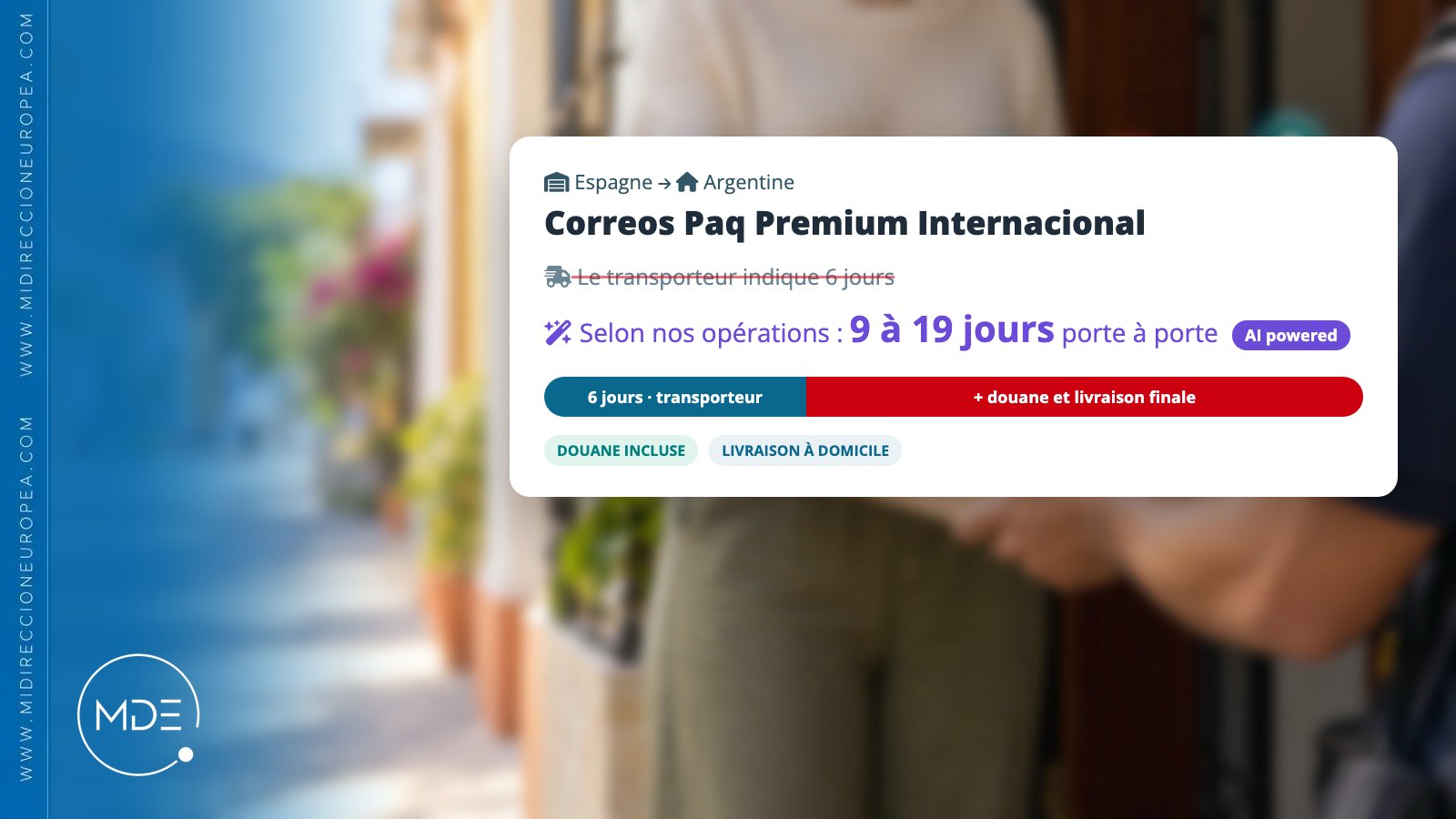 Combien de temps met vraiment un envoi international ? Notre outil de devis vous le dit, d Fiche de l’outil de devis de Mi Dirección Europea pour un envoi d’Espagne vers l’Argentine : le transporteur annonce 6 jours, le délai réel est de 9 à 19 jours de porte à porte, douane comprise