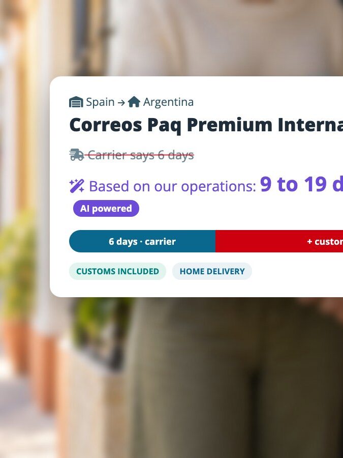 How long does international shipping really take? Our quoter now tells you, customs includ MDE quoter card for Spain to Argentina: the carrier says 6 days, but the real time is 9 to 19 days door to door, customs included